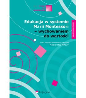 Edukacja w systemie Marii Montessori – wychowaniem