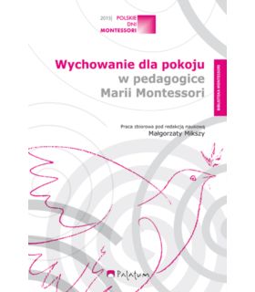 Wychowanie dla pokoju w pedagogice M. Montessori